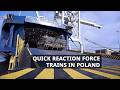 Natos quickreaction force trains in poland 