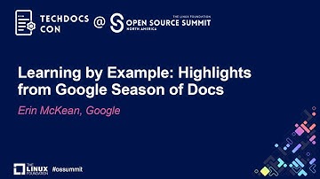 Learning by Example: Highlights from Google Season of Docs - Erin McKean, Google