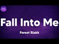 Forest Blakk - Fall Into Me (lyrics)