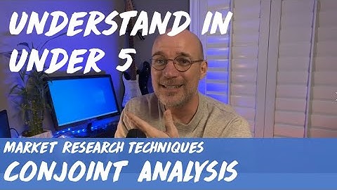 Conjoint Analysis Explained (Understand in Under 5)