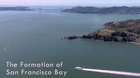 Saving the Bay - The Formation of San Francisco Bay