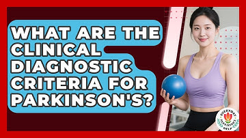 What Are The Clinical Diagnostic Criteria For Parkinson