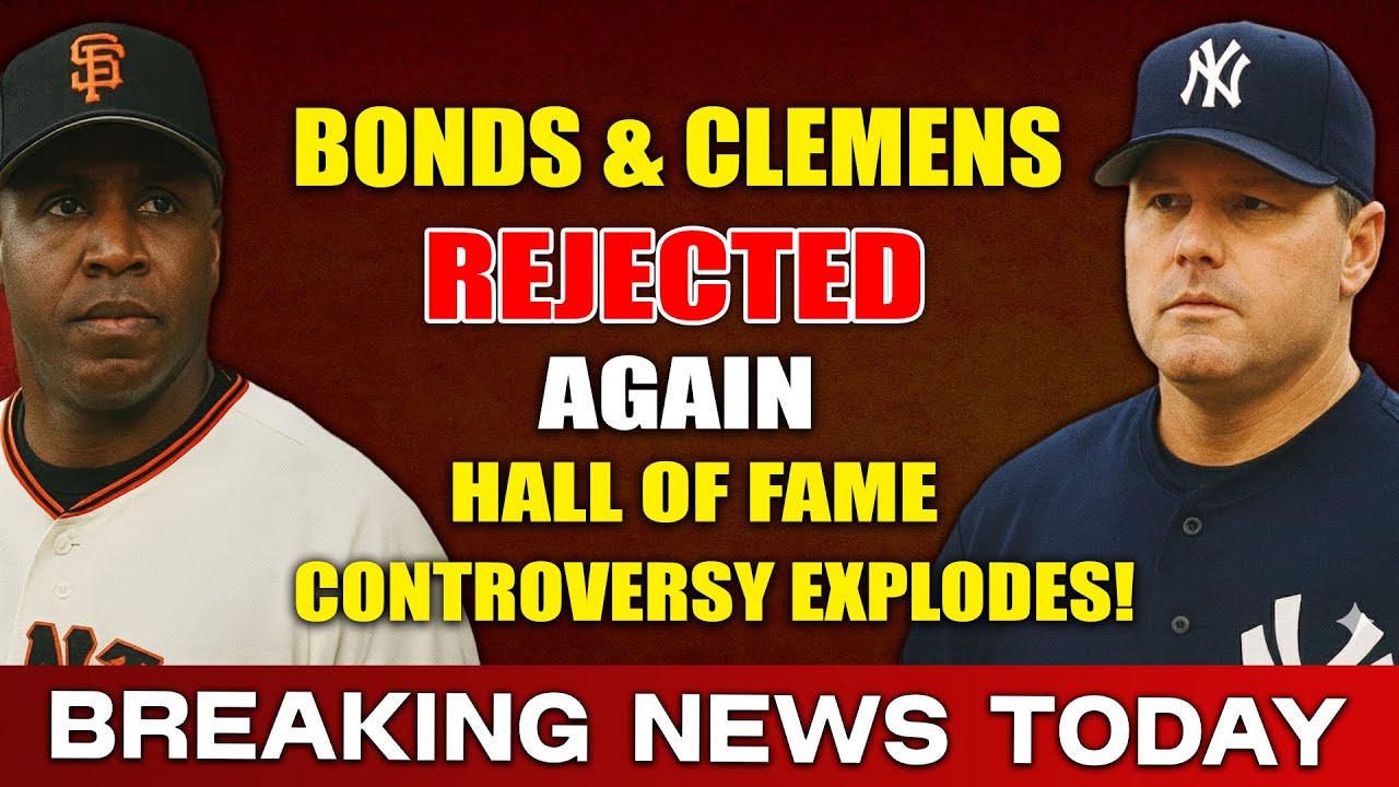 BREAKING: Bonds & Clemens REJECTED Again — Hall of Fame Controversy EXPLODES!