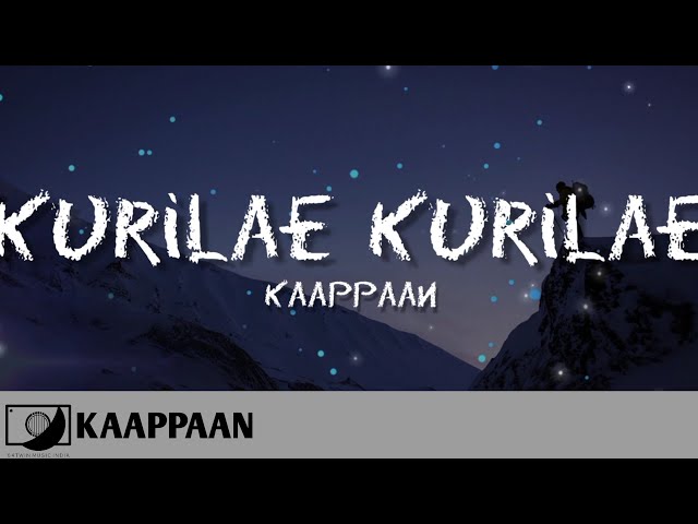 Kaappaan - Kurilae Kurilae (Lyric Video) 💿 #64T class=