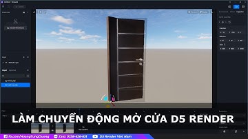 🚀 CÁCH LÀM CHUYỂN ĐỘNG CÁNH CỬA | D5 render Việt Nam