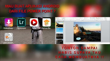 CARA MEMBUAT APLIKASI ANDROID DARI FILE PPT ( POWER POINT )