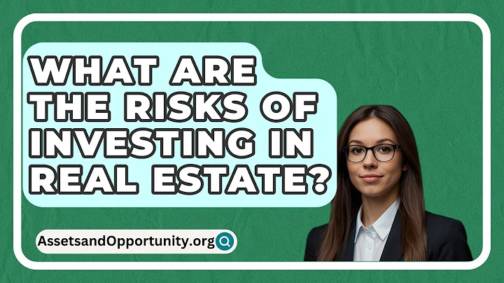 What Are The Risks Of Investing In Real Estate? - AssetsandOpportunity.org