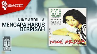 Nike Ardilla - Mengapa Harus Berpisah (Official Karaoke Video)