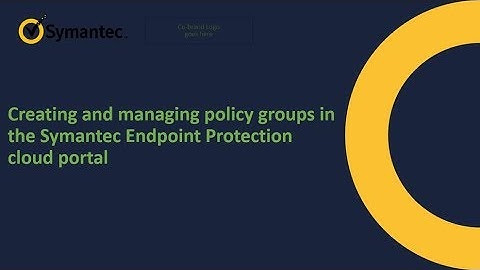 Creating and managing policies in the Symantec Endpoint Protection 14.1 cloud portal