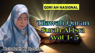 Tilawah Quran Merdu Surah Alisra Ayat 15  Qoriah Nasional Hj Rosita