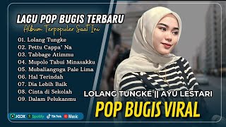 Ayu Lestari  Lolang Tungke  Pettu Cappana  Tabbage Atimmu  Mubaliangnga  Lagu Bugis Viral