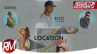 Blaze Ft. Darkiel Y Lenny Tavarez - Location (Official Remix)