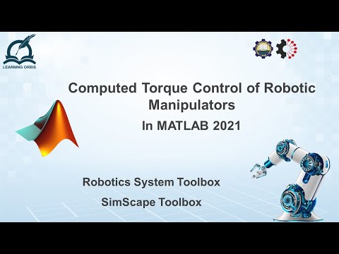 Computed Torque Control of a Robot Manipulator in MATLAB 2021 | RST | SimScape
