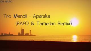 Trio Mandili - Apareka (RAFO & Tamerlan Remix)