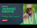 Abwaan Jaamac kediye // Gabay CAJIIBA @Hawrar-tech-1226