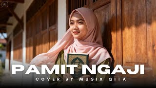 Download Lagu Pamit Ngaji Cover by Musix Qita MP3 Download Lagu Pamit Ngaji Cover by Musix Qita MP3