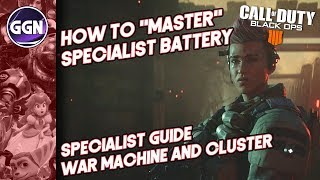 How to Master Specialist BATTERY | War Machine - Cluster | Call of Duty Black Ops 4