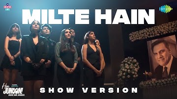 Milte Hain - Show Version | Hai Junoon! | Neil Nitin Mukesh, siddharth, Yukti T, Anusha M, Pragati