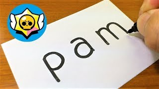 How to turn words PAM（ Brawl Stars）into a Cartoon how to
