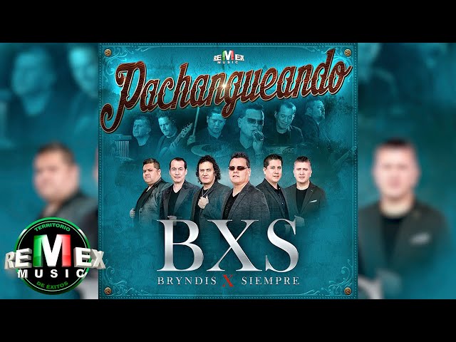 BXS - Pachangueando