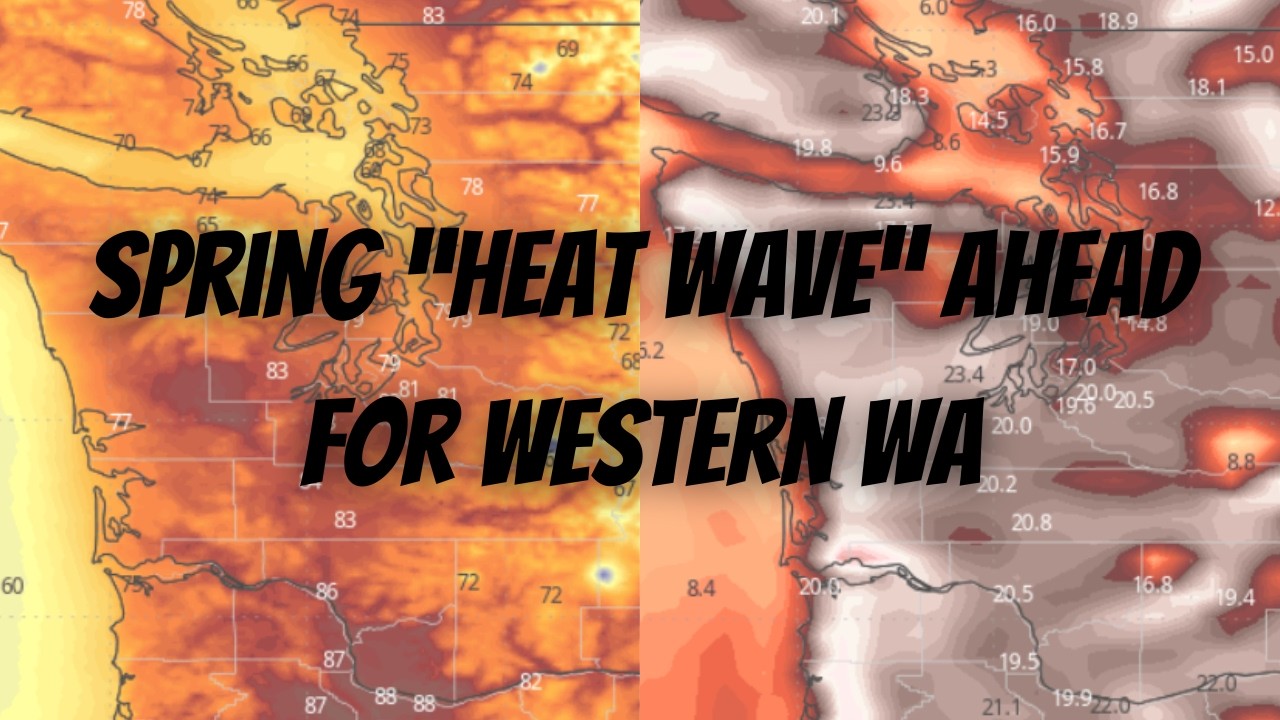 Spring "Heat Wave" Ahead for Western WA - YouTube