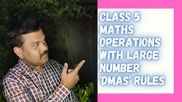 Class 5 Math Operations with Large Numbers Part 6 DMAS rule.