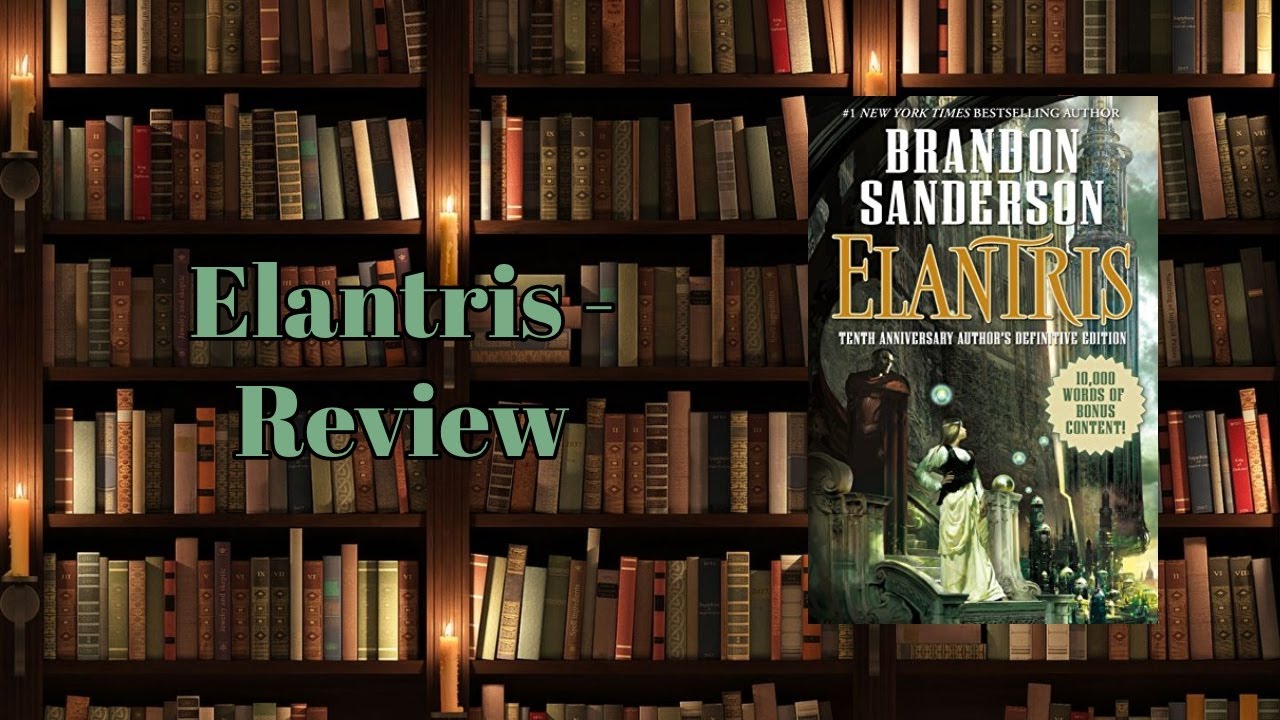 CRUISING THE COSMERE: Elantris (BOOK REVIEW)