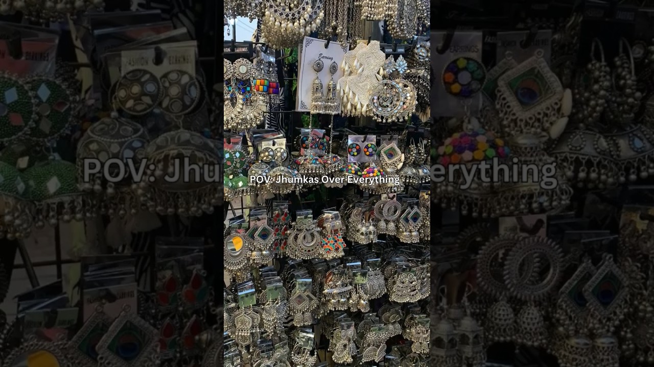 Jhumka over everything. 