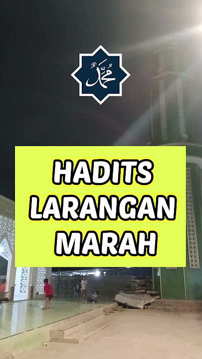 Hadits Larangan Marah #hadisnabi #nabimuhammad #marah #marahmarah #haditspilihan #quotes #motivasi