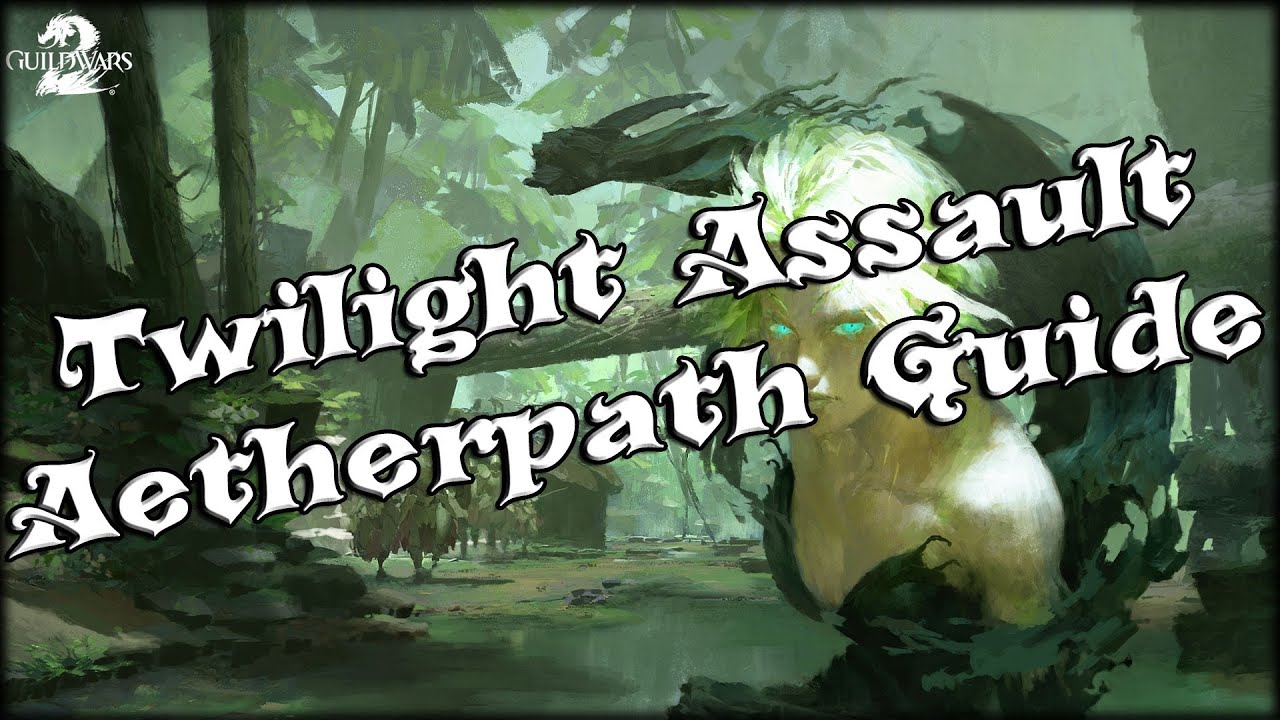 Guild Wars 2 - Twilight Arbor New Path (Aetherpath) Guide!