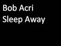 Sleep Away - Bob Acri