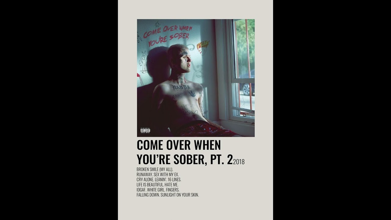 Lil Peep-Come Over When You`re Sober pt2