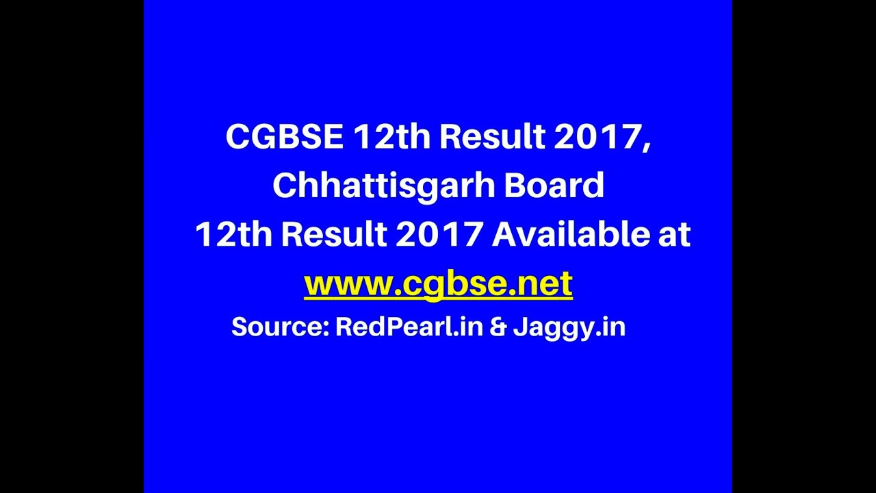 CGBSE 12th Result 2017 | Chhattisgarh Board 12th Result 2017  | Jaggy