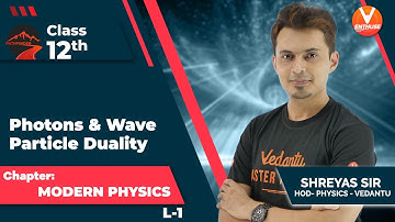 Modern Physics L1⚛️ Photons & Wave Particle Duality | Class 12 | JEE 2022 | V Enthuse | Shreyas Sir