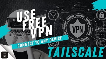 Beyond Boundaries: Tailscale