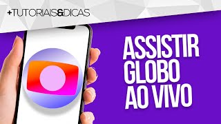 📺 Como ASSISTIR GLOBO ao VIVO no CELULAR Android e iPhone 