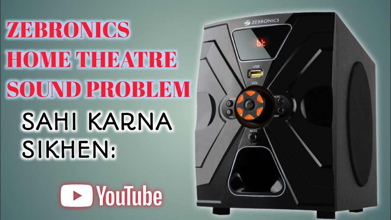 zebronics home theater 4.1 sound problem/ Zebronics home theatre 4.1