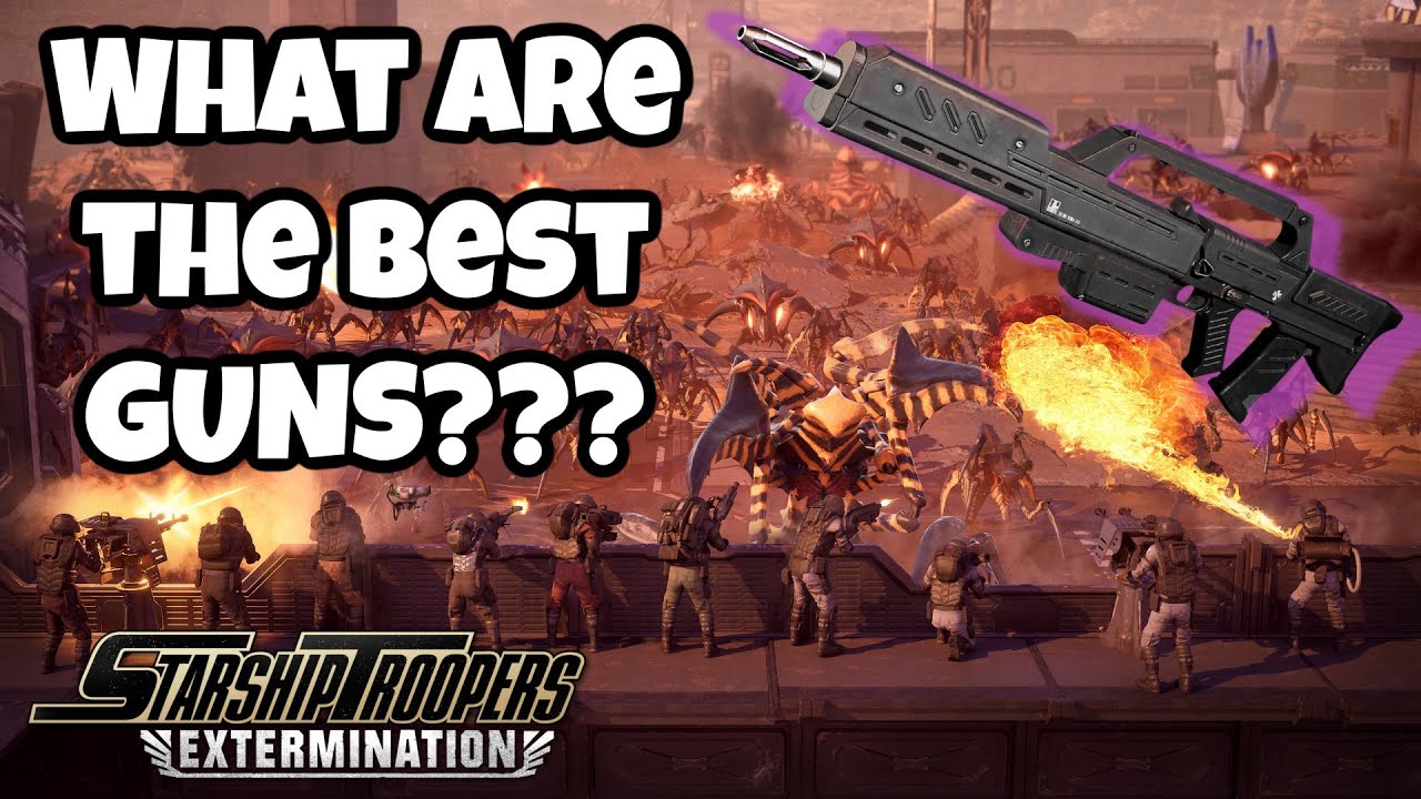 STE Best Weapons - Starship Troopers: Extermination - Best Guns
