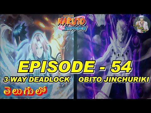 NARUTO Shippuden EPISODE 54 The New Three Way DEADLOCK Ten Tails JINCHURIKI Telugu Anime Sensei 