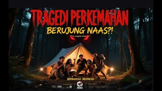TRAGEDI PERKEMAHAN BERUJUNG NAAS?! KISAH VIRAL TRAGEDI PERKEMAHAN JOGJA 2016