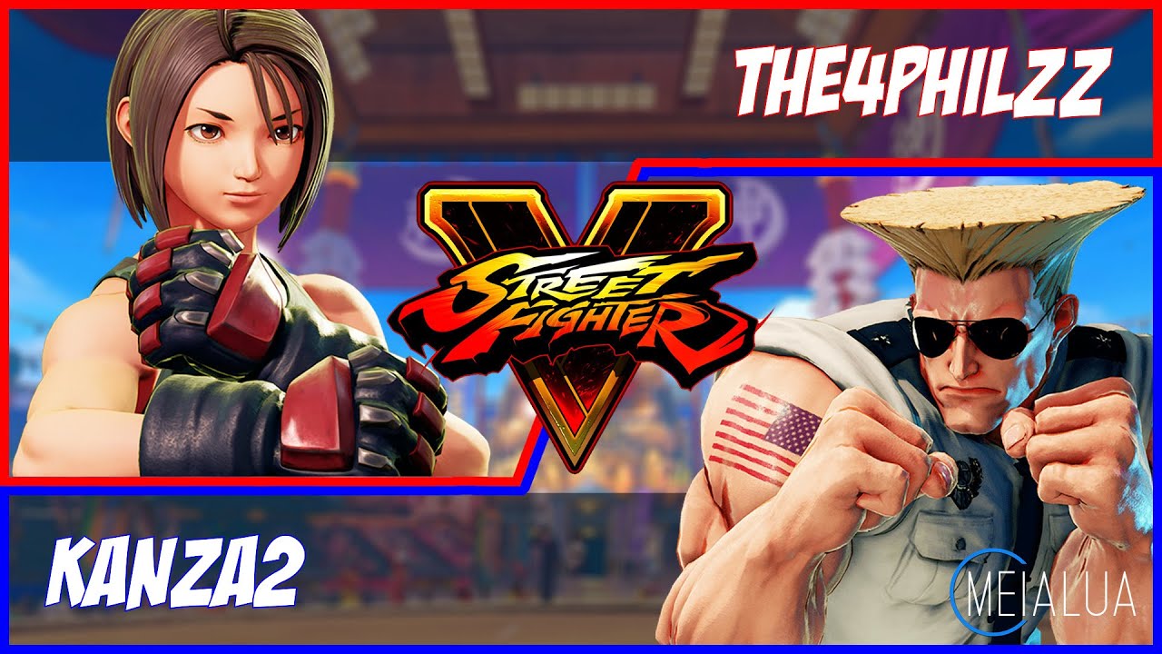 SFV CE - The4Philzz(AKIRA) VS Kanza2(GUILE) 🌘 MeiaLua 🌘 MMLLA