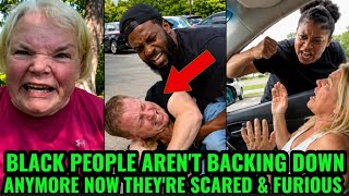 BLACK PEOPLE AREN'T BACKING DOWN ANYMORE - NOW THEY'RE SCARED & FURIOUS 