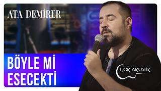 Ata Demirer - Böyle Mi Esecekti