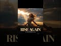 ✨RISE AGAIN | When the light inside refuses to fade #foryou #shorts #goviral #motivation #healing