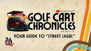 Street Legal Golf Carts: Your Complete Guide - GolfCartingTV