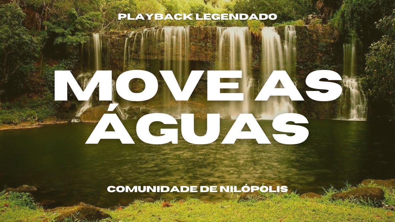 MOVE AS ÁGUAS | PLAYBACK LEGENDADO (TOM: FÁ)