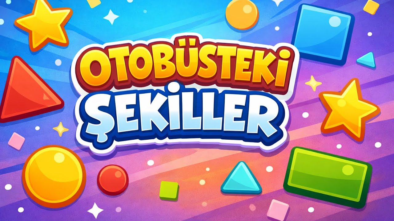 Otobüsteki Şekiller 🚌 | Kare, Daire, Üçgen Öğreniyoruz 🎨 Çocuklar İçin Eğitici Video