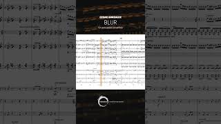 Blur (Cesar Gonzalez) – Percussion Ensemble
