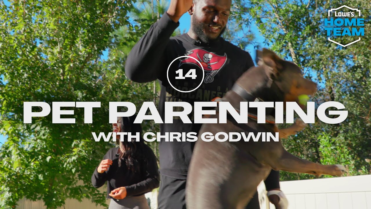 Pet Parenting with Chris Godwin | Lowe's x NFL Home Team at Home