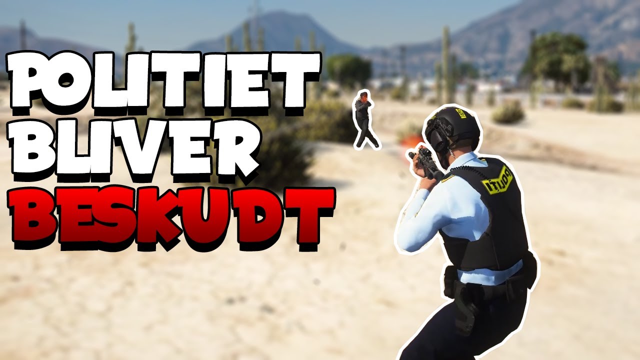 POLITIET BLIVER BESKUDT! 👮‍♂️😨 | GTA 5 RP